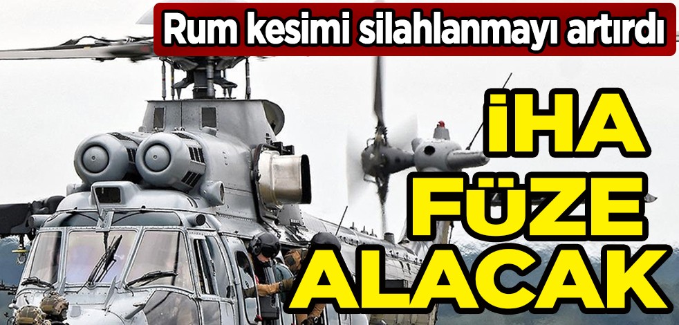 Rum kesimi silahlanma bütçesini ve silahlanmayı artırdı! İHA, füze ve saldırı helikopteri alacak