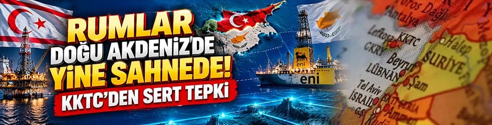 Rumlar Doğu Akdeniz’de yine sahnede! KKTC’den doğal gaz anlaşmasına sert tepki