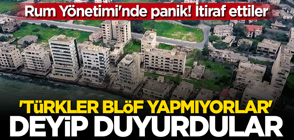 Rumlardan dikkat çeken "Kapalı Maraş" itirafı: Türkler blöf yapmıyor