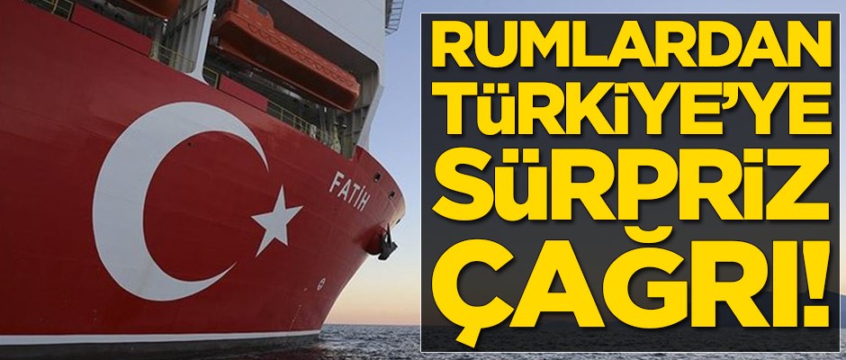 Rumlardan Türkiye'ye Doğu Akdeniz çağrısı!