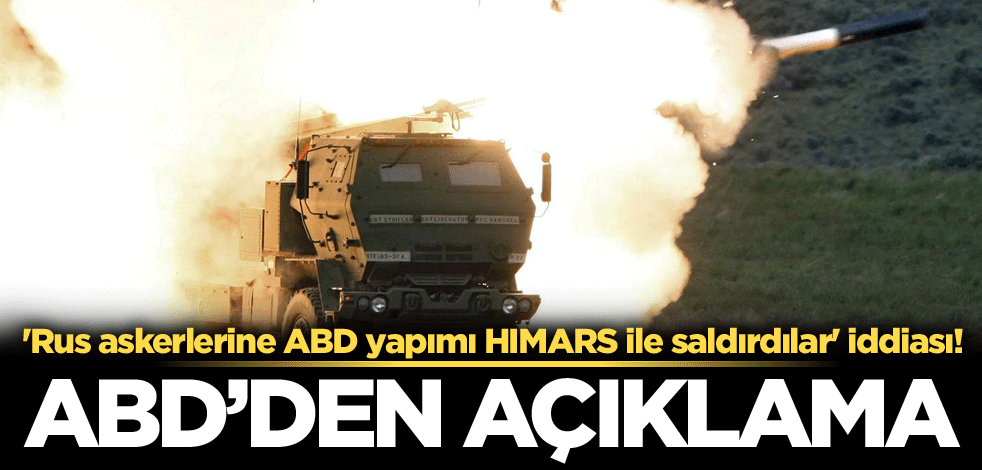 'Rus askerlerine ABD yapımı HIMARS ile saldırdılar' iddiası! ABD'den açıklama