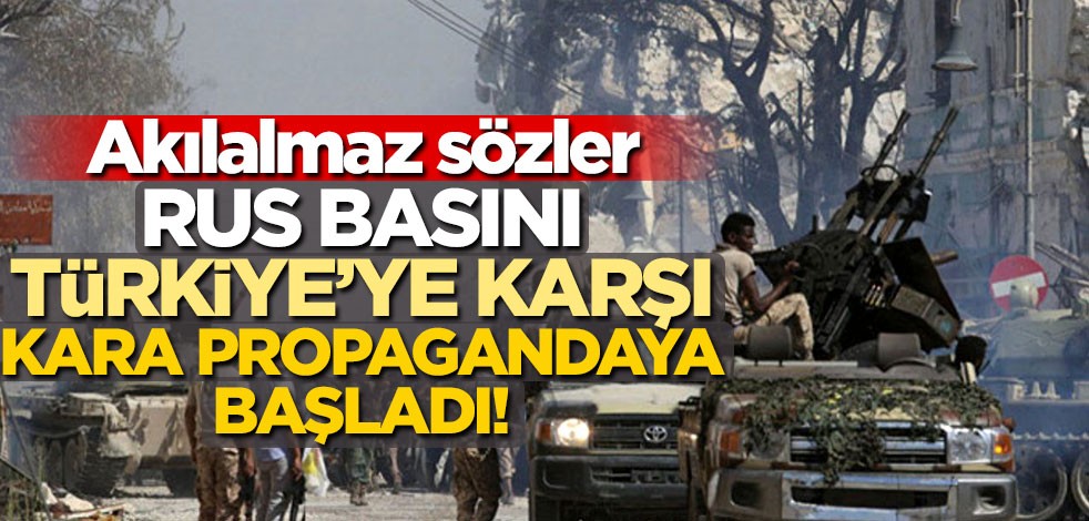 Rus basını kara propagandaya başladı! Türkiye hakkında akılalmaz sözler