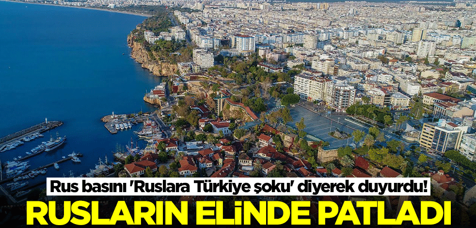 Rusya vatandaşları deli saçması paralar saçarak Türkiye'den satın alıyordu! Şimdi ellerinde patladı