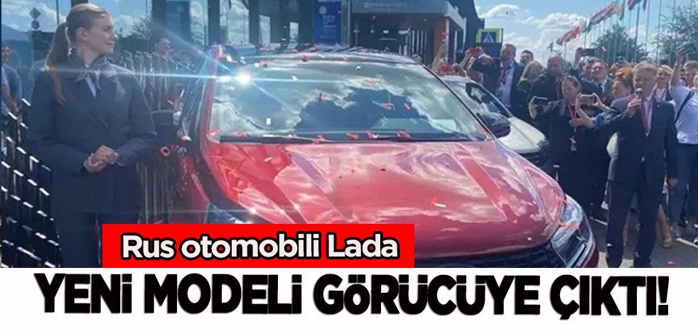 Rus basını yazdı: Rus otomobili Lada'nın yeni modeli geliyor! Araç sahipleri hazırlık yapın, değişim böyle olacak