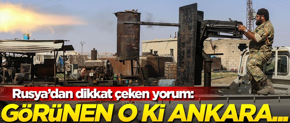 Rus basınından dikkat çeken harekat yorumu! "Görünen o ki Ankara..."