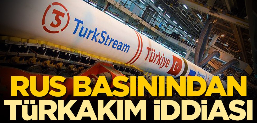 Rus basınından TürkAkım iddiası