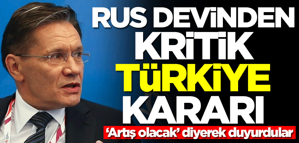 Rus devinden kritik Türkiye kararı! Az önce duyurdular