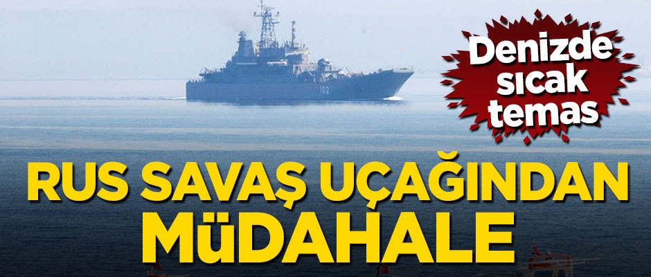 Rus donanmasından Ukrayna savaş gemisine müdahale