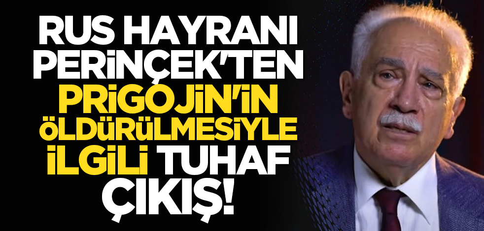 Rus hayranı Perinçek'ten Prigojin'in öldürülmesiyle ilgili tuhaf çıkış!