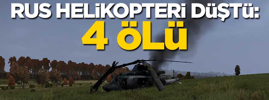 Rus helikopteri düştü: 4 ölü