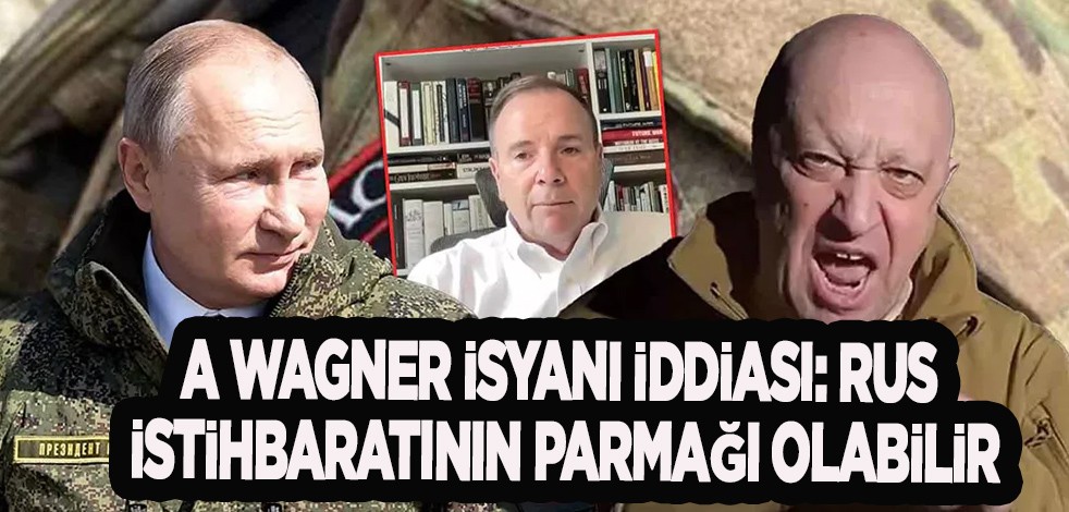 Rus istihbaratının parmağı olabilir diyerek duyurdu: Wagner isyanı iddiası, büyük skandal