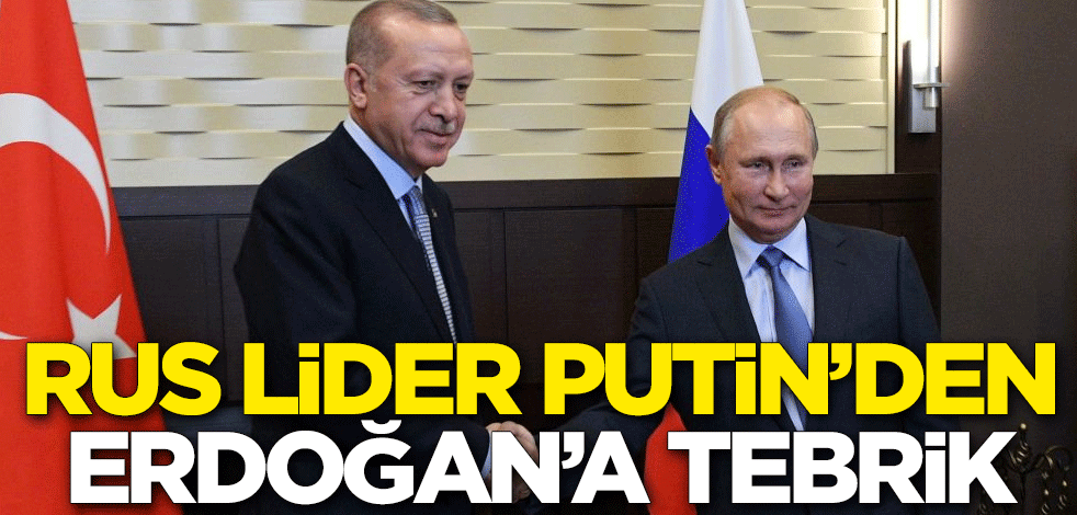 Rus lider Putin'den Erdoğan'a tebrik