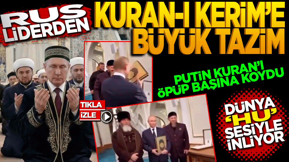Rus Liderden Kur’an-ı Kerim’e Büyük Tazim! Putin Kur'an'a Koştu, Dünya ‘Hu’ Sesiyle İnliyor!