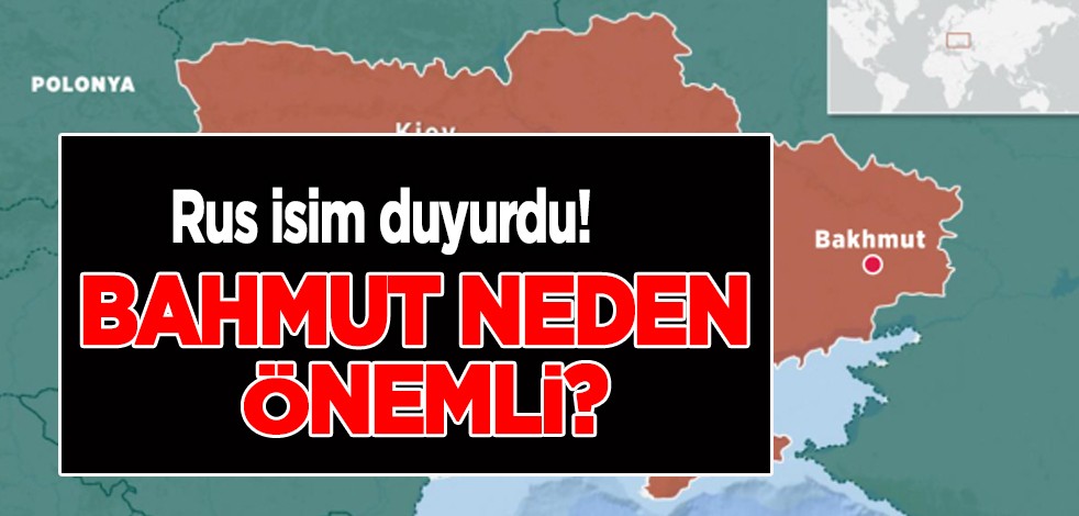 Rus o isim anlattı: Bahmut şehri neden önemli? Dünyaya ilan etti! Ruslardan istediği... Stratejik hamlesi