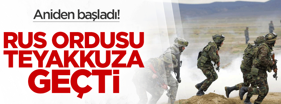 Rus ordusu ani tatbikata başladı