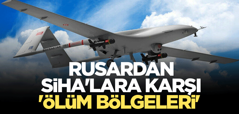 Rus ordusu İHA'ların erişemeyeceği 'ölüm bölgeleri' kuracak