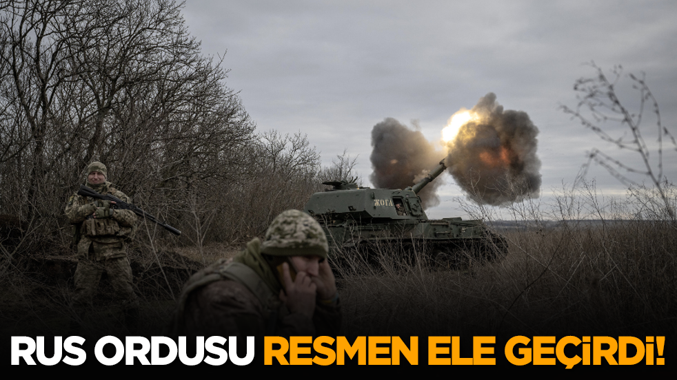 Rus ordusu resmen ele geçirdi!