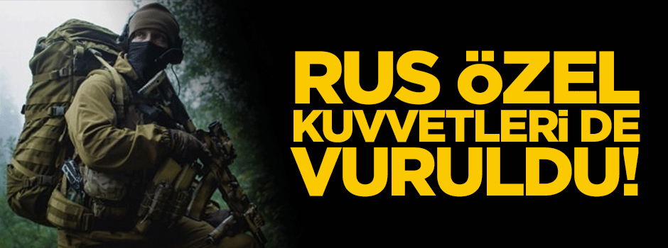 Rus özel kuvvetleri de vuruldu