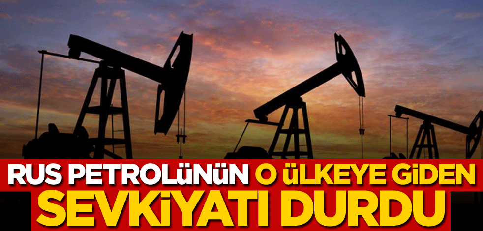 Rus petrolünün o ülkeye giden sevkiyatı durdu
