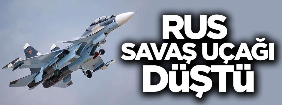 Rus savaş uçağı düştü!