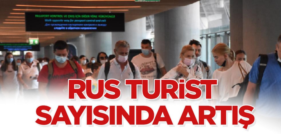 Rus turist sayısında artış: Türkiye'nin o bölgelerine Ruslar akın etti! Ruslardan Türkiye kararı!
