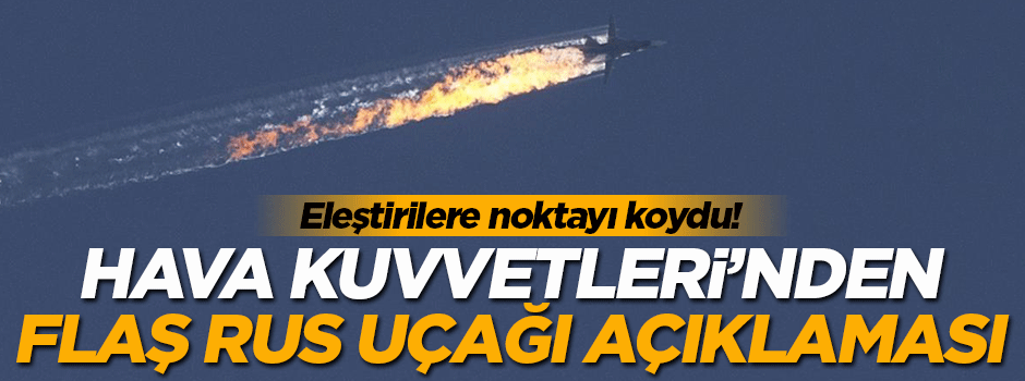 'Rus uçağını vurmasak görevi ihmal olurdu'