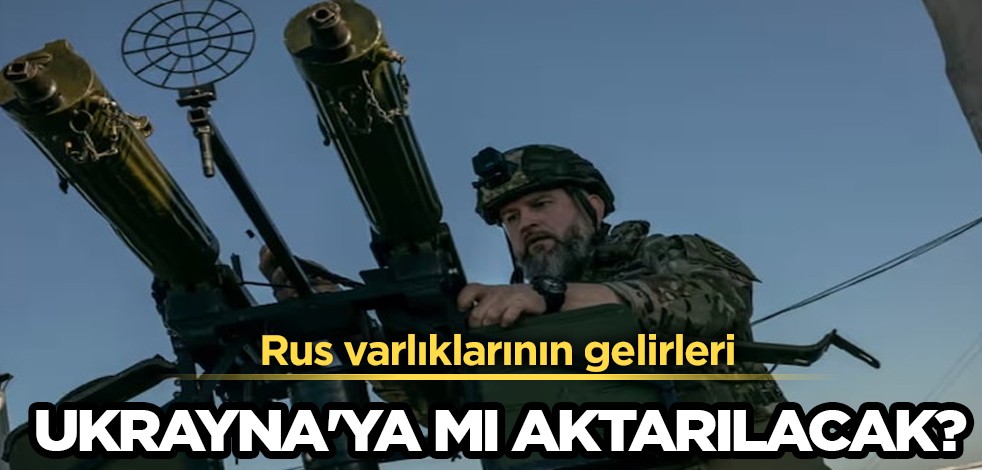 Rus varlıklarının gelirleri Ukrayna'ya mı aktarılacak? Birçok ülke nedenini tartışıyor! Neler oluyor böyle?
