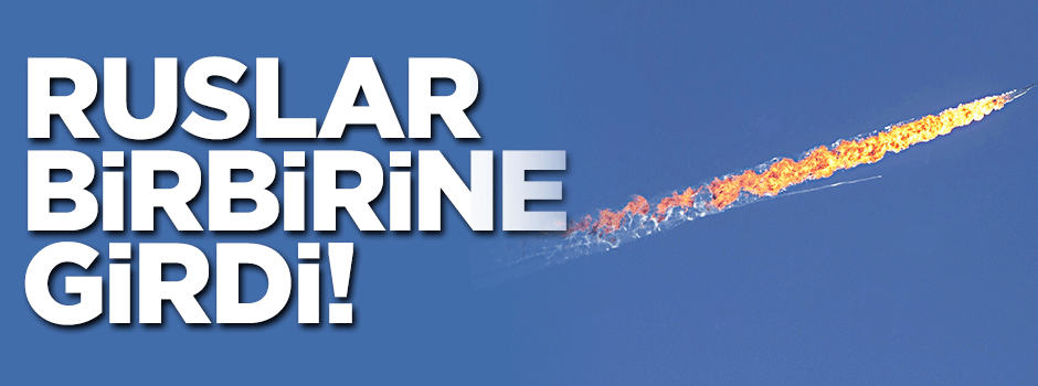 Ruslar birbirine girdi!