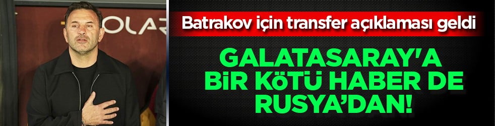 Ruslar konuştu: Aleksey Batrakov için transfer açıklaması geldi: Kulübü, Galatasaray iddiası sonrası resmen duyurdu