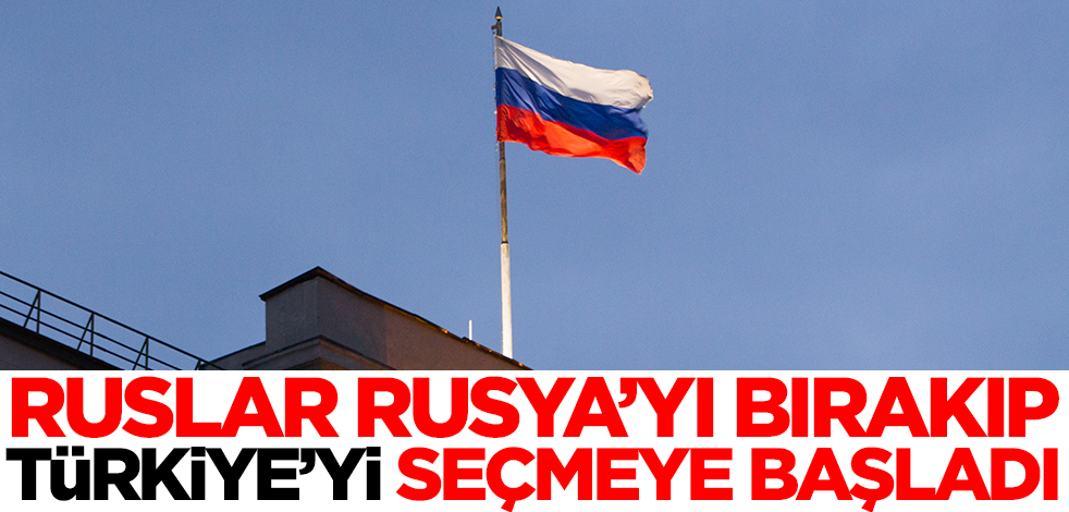 Ruslar Rusya'yı bırakıp Türkiye'yi seçmeye başladı! Putin çıldıracak