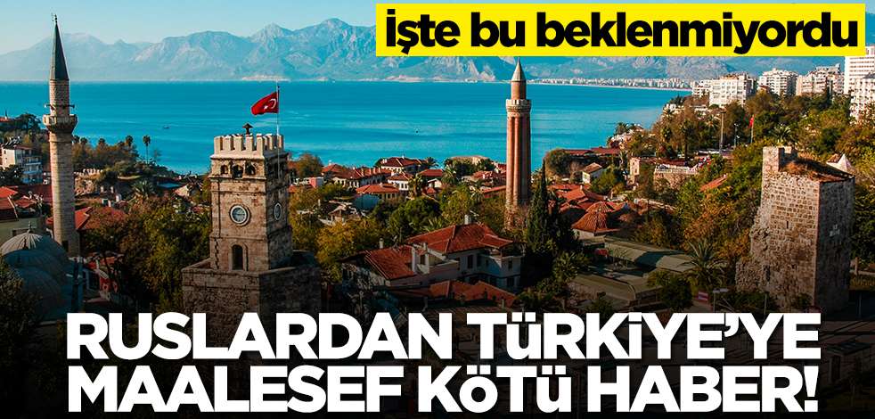 Ruslardan Türkiye'ye çok kötü haber! İşte bu beklenmiyordu