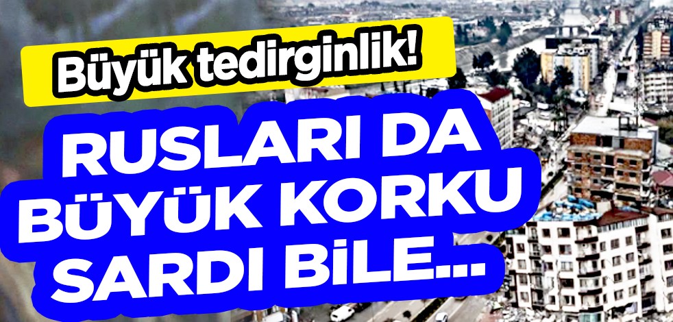 Rusları da deprem korkusu sardı ev satışlarında rekor düşüş! Büyük tedirginlik! Apar topar çıkarmaya başladılar...