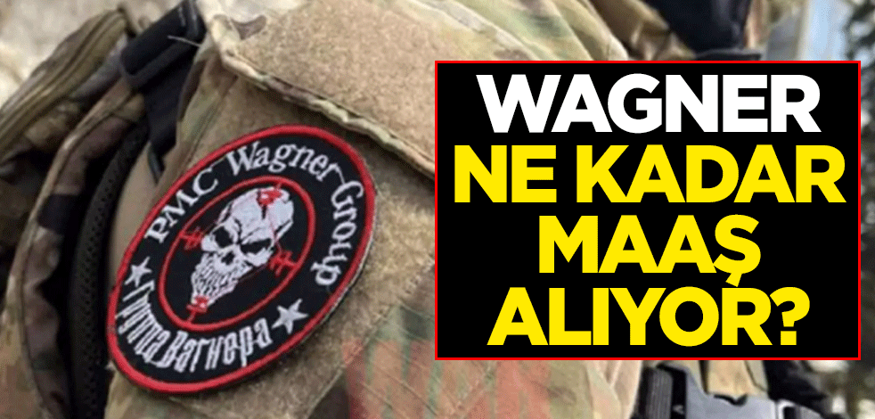Rusların ölüm makinası Wagner ne kadar maaş alıyor?