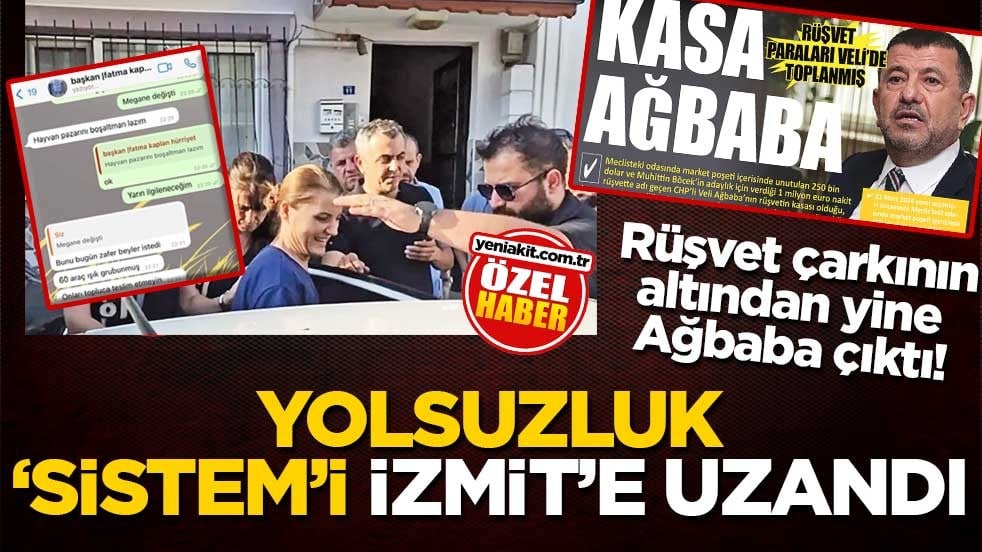 Rüşvet çarkının altından yine Ağbaba çıktı! Yolsuzluk ‘sistem’i İzmit’e uzandı