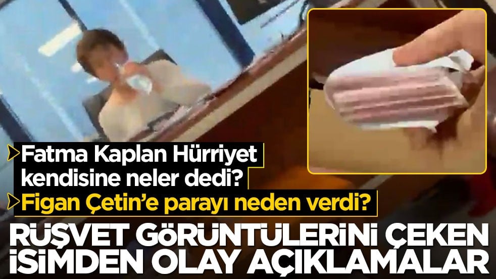 Rüşvet görüntülerini çeken isimden olay açıklamalar