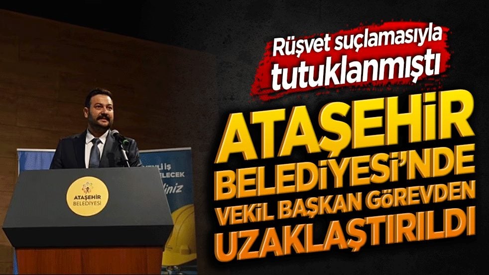 Rüşvet suçlamasıyla tutuklanan Ataşehir Belediye Başkan Vekili Murat Güneş İçişleri Bakanlığı’nca görevden uzaklaştırıldı
