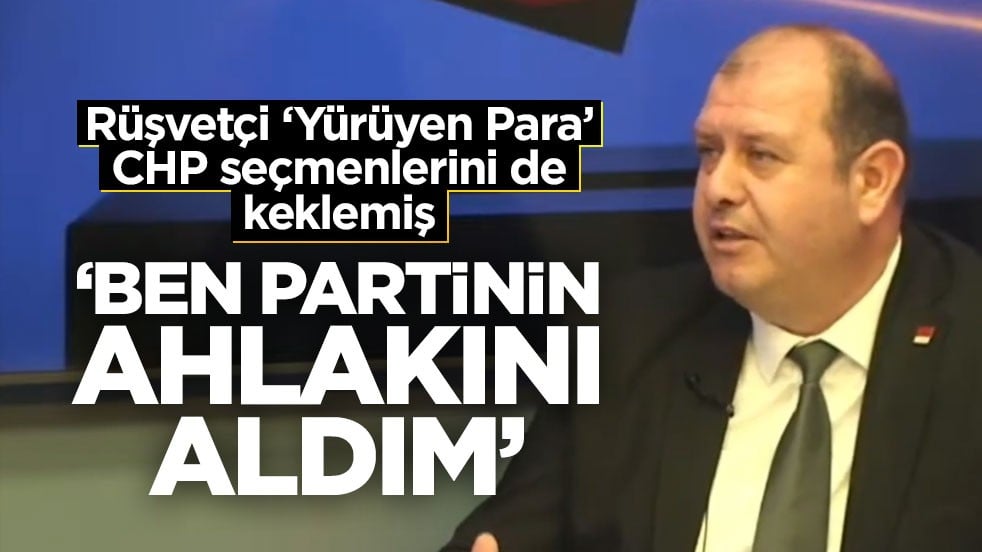 Rüşvetçi ‘Yürüyen para’ CHP seçmenlerini de keklemiş! ‘Ben partinin ahlakını aldım’