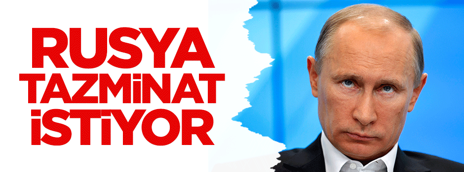 Rusya, 1.2 milyar Euro tazminat istiyor