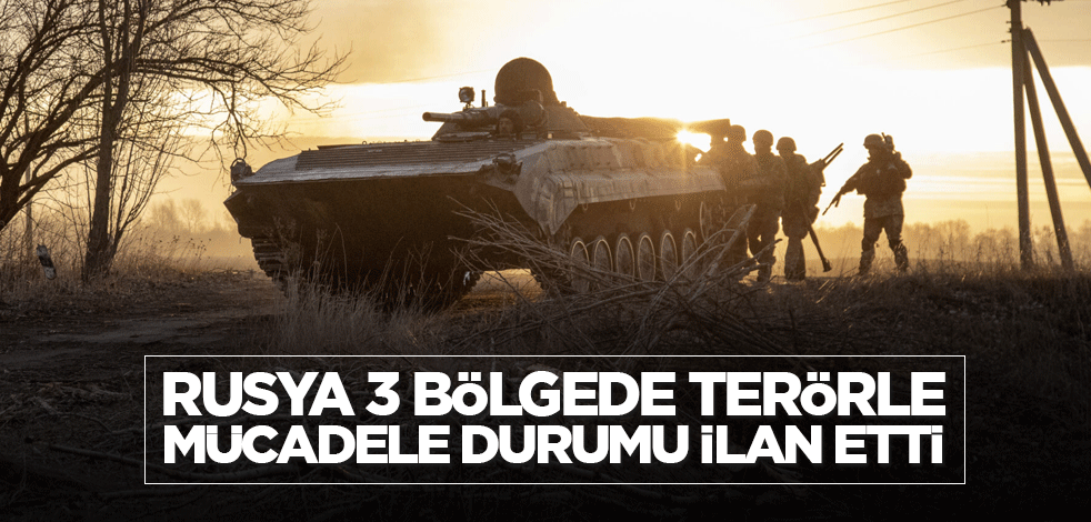 Rusya 3 bölgede terörle mücadele durumu ilan etti
