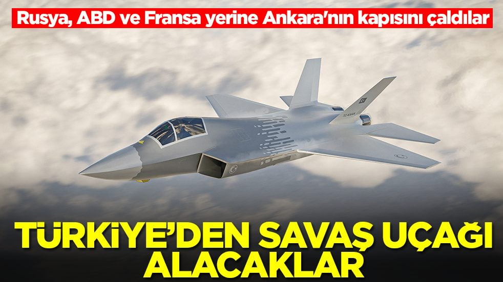 'Rusya, ABD ve Fransa'ya güven olmaz' deyip Ankara'nın kapısını çaldılar: Türkiye'den savaş uçağı alacak