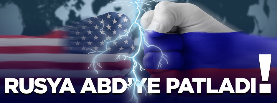 Rusya ABD'ye patladı!