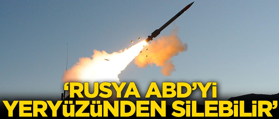 Rusya ABD'yi yeryüzünden silebilir