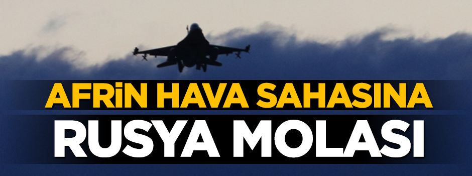 Rusya, Afrin hava sahasında teknik düzenleme yapıyor
