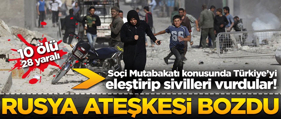 Rusya ateşkesi resmen bozdu! 10 ölü, 28 yaralı