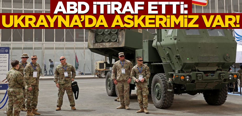 Rusya buna ne diyecek? ABD itiraf etti: Ukrayna'da askerimiz var!