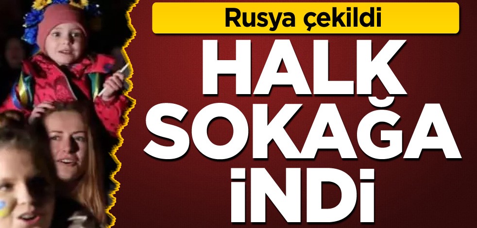 Rusya çekildi! Halk sokağa indi
