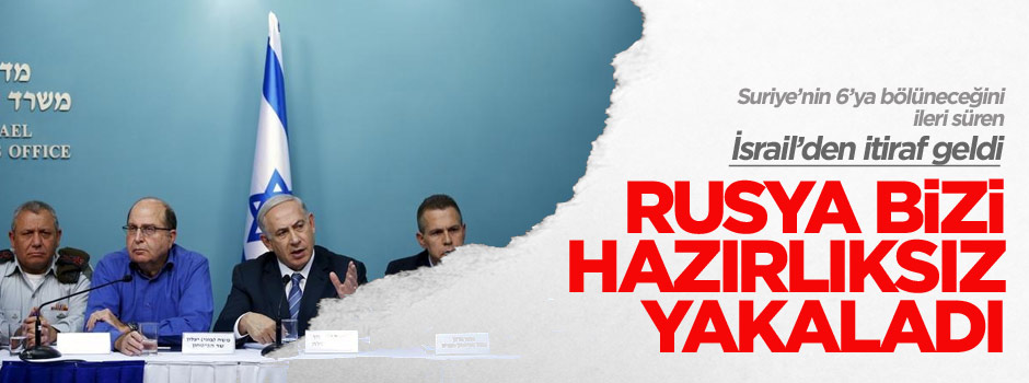 Rusya çekildi, İsrail hazırlıksız yakalandı!