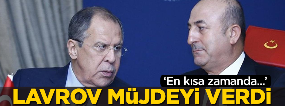 Rusya Dışişleri Bakanı Sergey Lavrov müjdeyi verdi! 'En kısa zamanda...'