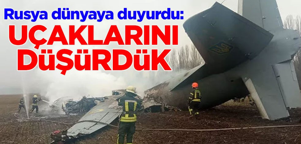 Rusya dünyaya duyurdu: Uçaklarını düşürdük