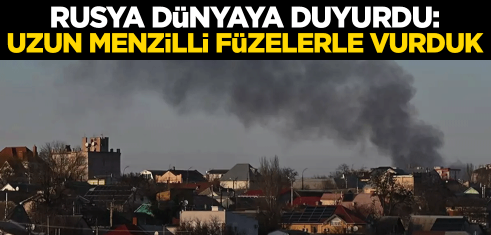 Rusya dünyaya duyurdu: Uzun menzilli füzelerle vurduk